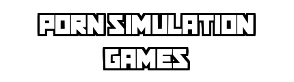 pornsimulationgames.com - Porn Simulation Games